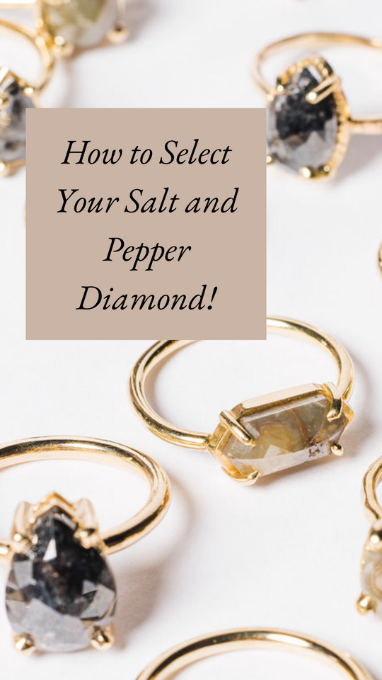 How to Select Your Salt and Pepper Diamond!