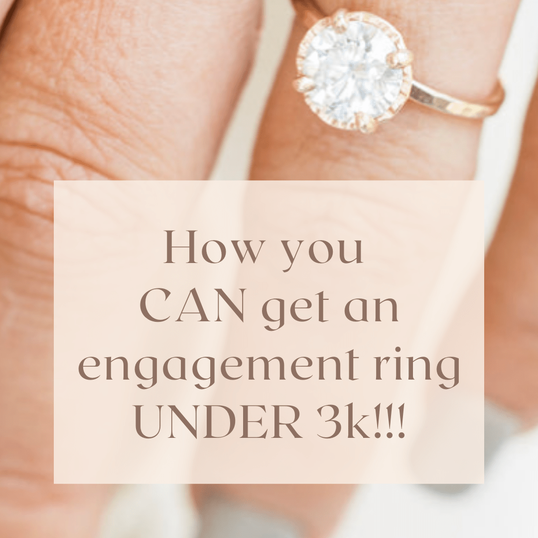 How You CAN Get an Engagement Ring UNDER 3K!!! - MTD