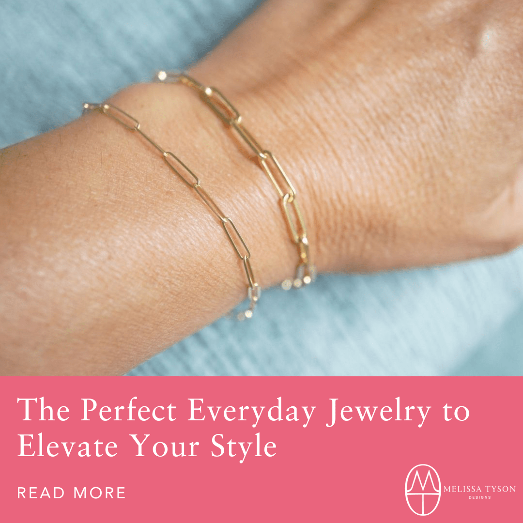 The Perfect Everyday Jewelry to Elevate Your Style - MTD