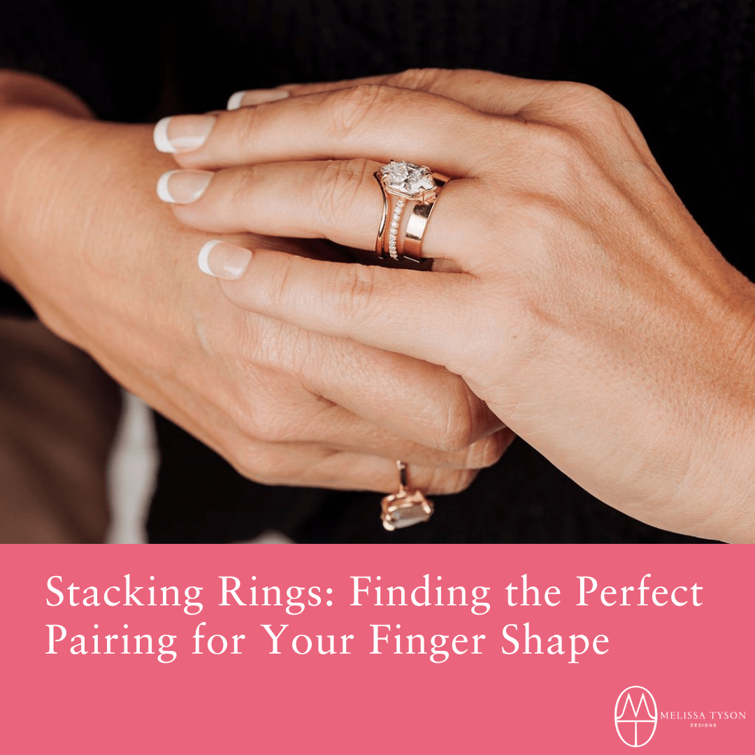 Stacking Rings: Finding the Perfect Pairing for Your Finger Shape💍 🙌 - MTD