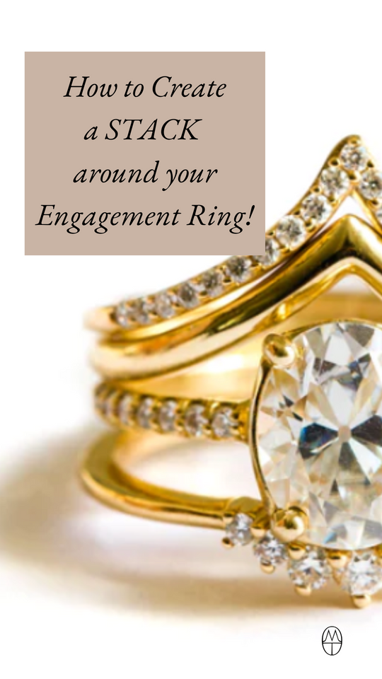 How to Create a Stack Around Your Engagement Ring!
