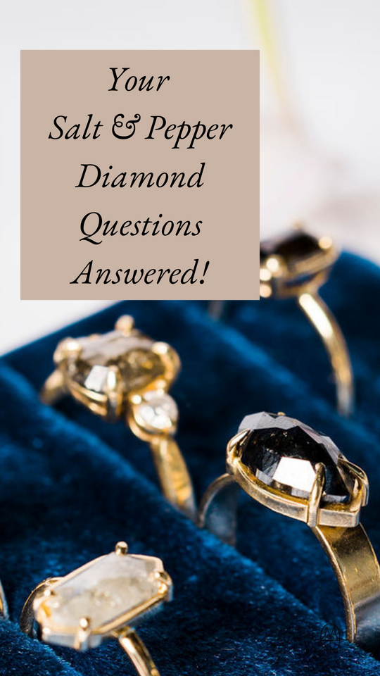 Your Salt and Pepper Diamond Questions Answered!