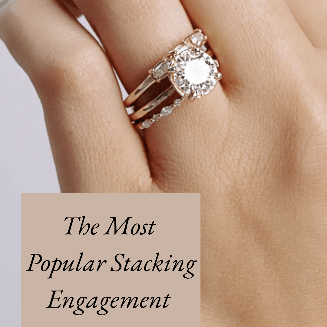 The Most Popular Stacking Engagement Rings - MTD