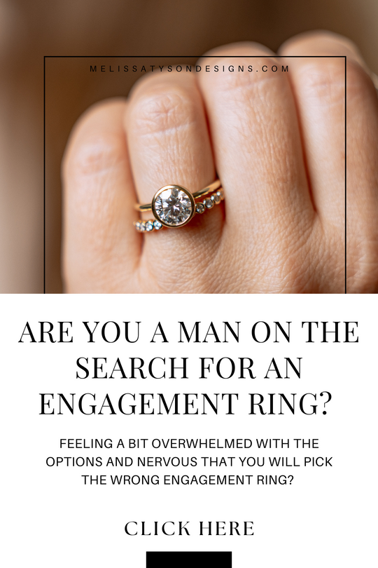 Are you a man on the search for an engagement ring? Feeling a bit overwhelmed with the options and nervous that you will pick the wrong engagement ring?